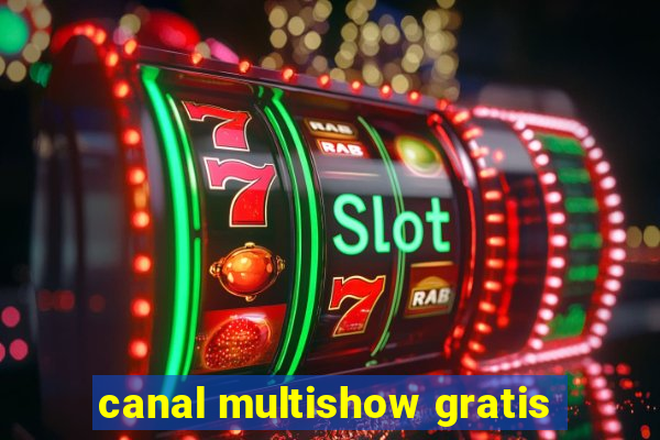 canal multishow gratis